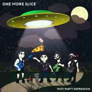 Post Party Depression (EP) BY One More Slice